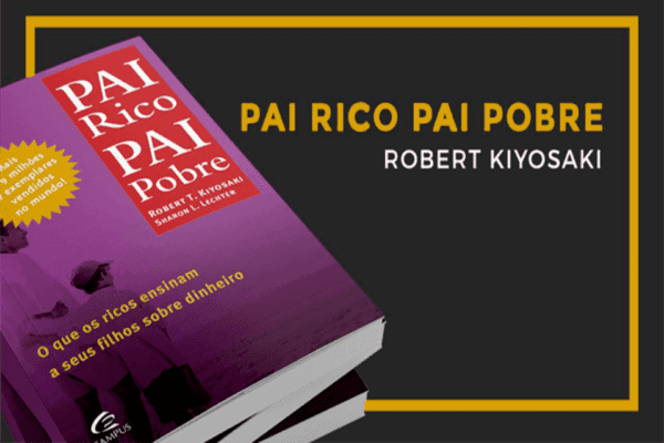 Avaliação do livro Pai Rico Pai Pobre [4 Lições] - Robert Kiyosaki