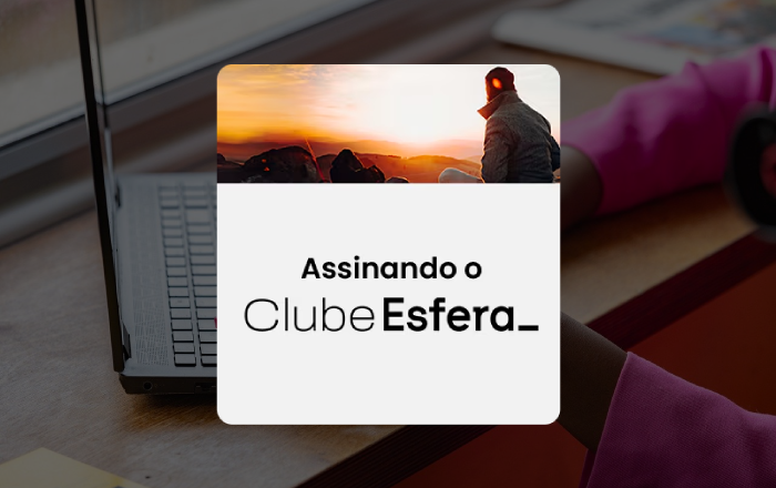 Promoção! Assine o Clube Esfera e ganhe até 60.000 pontos bônus